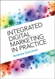 Integrated Digital Marketing in Practice