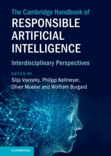 Cambridge Handbook of Responsible Artificial Intelligence : Interdisciplinary Perspectives