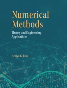 Numerical Methods : Theory and Engineering Applications