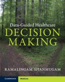 Data-Guided Healthcare Decision Making