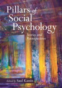 Pillars of Social Psychology : Stories and Retrospectives