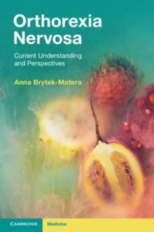 Orthorexia Nervosa : Current Understanding and Perspectives