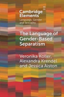 Language of Gender-Based Separatism : A Comparative Analysis