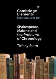 Shakespeare, Malone and the Problems of Chronology