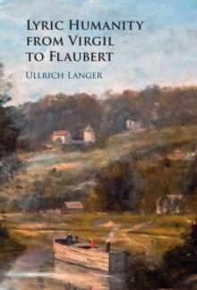 Lyric Humanity from Virgil to Flaubert