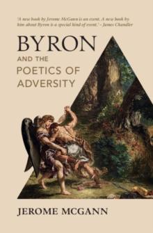 Byron and the Poetics of Adversity