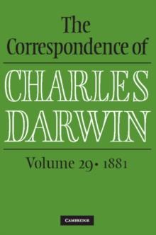 The Correspondence of Charles Darwin: Volume 29, 1881