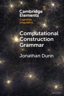 Computational Construction Grammar : A Usage-Based Approach