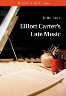 Elliott Carter's Late Music