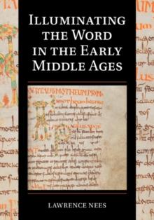 Illuminating the Word in the Early Middle Ages