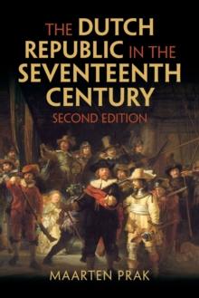 The Dutch Republic in the Seventeenth Century