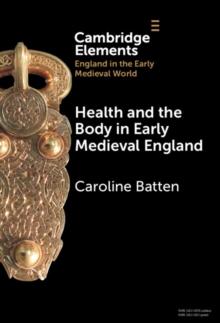 Health and the Body in Early Medieval England