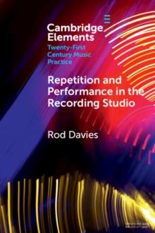 Repetition and Performance in the Recording Studio