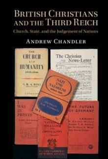 British Christians and the Third Reich : Church, State, and the Judgement of Nations