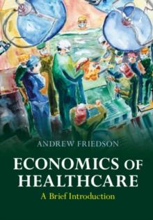 Economics of Healthcare : A Brief Introduction