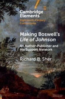 Making Boswell's Life of Johnson : An Author-Publisher and His Support Network