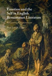 Emotion and the Self in English Renaissance Literature : Reforming Contentment