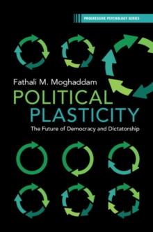 Political Plasticity : The Future of Democracy and Dictatorship