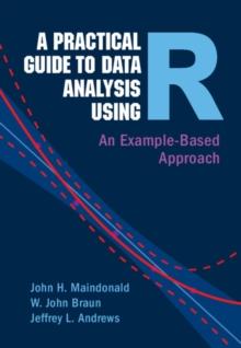 A Practical Guide to Data Analysis Using R : An Example-Based Approach