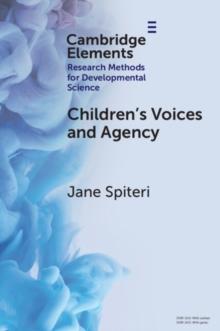 Children's Voices and Agency : Ways of Listening in Early Childhood Quantitative, Qualitative and Mixed Methods Research