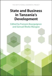 State and Business in Tanzania's Development : The Institutional Diagnostic Project