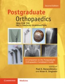 SBAs for the FRCS (Tr&Orth) Examination : A Companion to the Postgraduate Orthopaedics Candidate's Guide