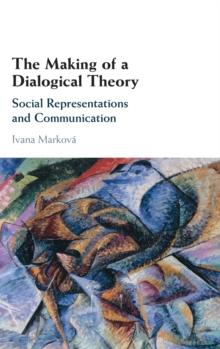 The Making of a Dialogical Theory : Social Representations and Communication