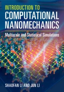 Introduction to Computational Nanomechanics : Multiscale and Statistical Simulations