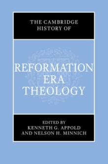 Cambridge History of Reformation Era Theology