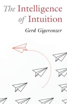 The Intelligence of Intuition