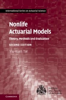 Nonlife Actuarial Models : Theory, Methods and Evaluation