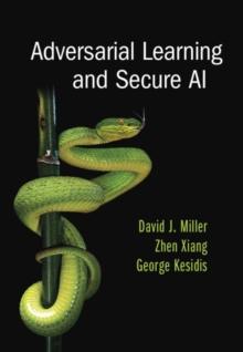 Adversarial Learning and Secure AI