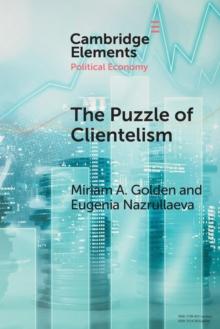 The Puzzle of Clientelism : Political Discretion and Elections Around the World