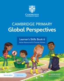 Cambridge Primary Global Perspectives Learner's Skills Book 6 with Digital Access (1 Year)