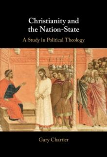 Christianity and the Nation-State : A Study in Political Theology