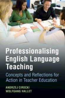 Professionalising English Language Teaching : Concepts And Reflections For Action In Teacher Education