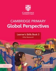 Cambridge Primary Global Perspectives Learner's Skills Book 3 with Digital Access (1 Year)