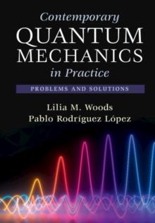 Contemporary Quantum Mechanics in Practice : Problems and Solutions