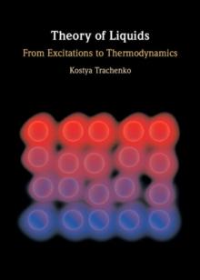 Theory of Liquids : From Excitations to Thermodynamics