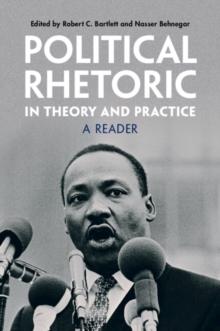 Political Rhetoric in Theory and Practice : A Reader