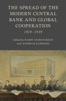 Spread of the Modern Central Bank and Global Cooperation : 1919-1939