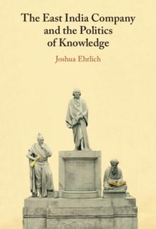 East India Company and the Politics of Knowledge