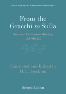 From the Gracchi to Sulla : Sources for Roman History, 133-80 BC