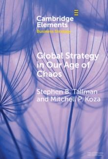 Global Strategy in Our Age of Chaos : How Will the Multinational Firm Survive?