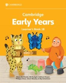 Cambridge Early Years Learner's Book 1B : Early Years International