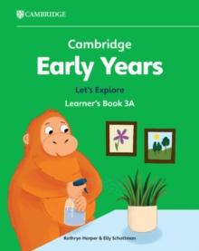 Cambridge Early Years Let's Explore Learner's Book 3A : Early Years International