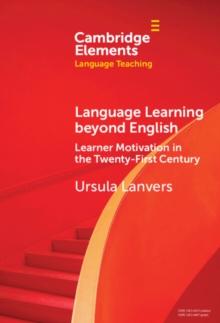 Language Learning beyond English : Learner Motivation in the Twenty-First Century