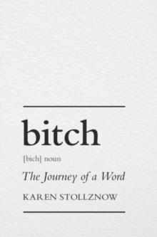 Bitch : The Journey of a Word