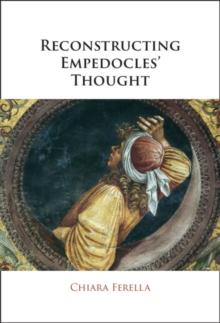 Reconstructing Empedocles' Thought