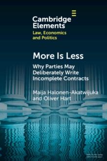 More is Less : Why Parties May Deliberately Write Incomplete Contracts